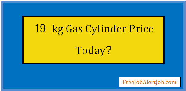 19 kg gas cylinder price today